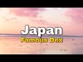 Famous Dex Japan Lyrics