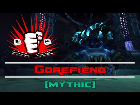 Button Mashers vs Gorefiend Mythic MultiPoV