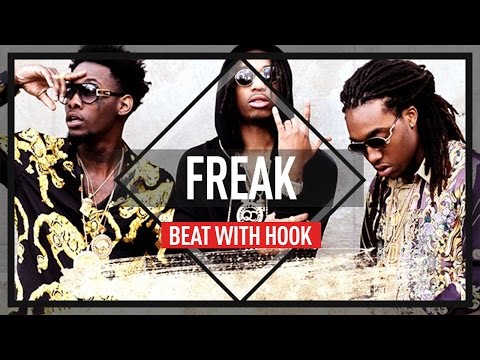 Migos Type Beat With Hook -"Freak" (Trap Beat Instrumental with hook 2017)