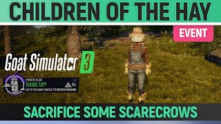 Goat Simulator 3 - Event - Children Of The Hay - How to Sacrifice some scarecrows