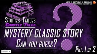Mystery Classic Tale #2 | Part 1 of 2 | An old french tale of a Creature or simply Madness