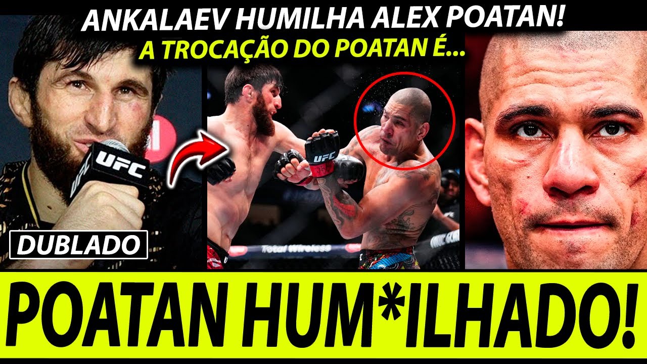 POATAN ESCULACHADO!🚨ALEX POATAN é HUMILH4DO por ANKALAEV APÓS a LUTA UFC 313