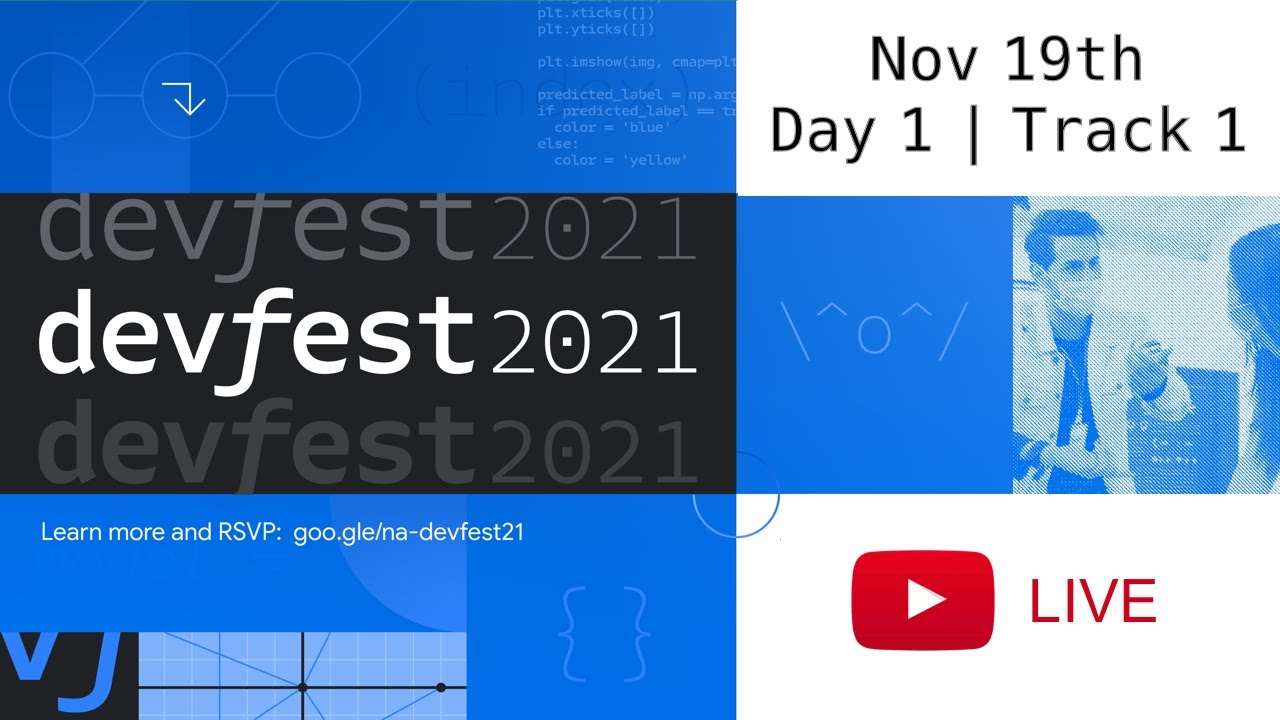 #DevFest 2021 | Nov 19th [Day 1 Track 1] 💙 Google Developers North America