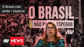 O Brasil não pode + esperar: Fátima Facuri defende reformas como prioridade