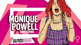 Women Who Make Q101: Monique Powell of Save Ferris