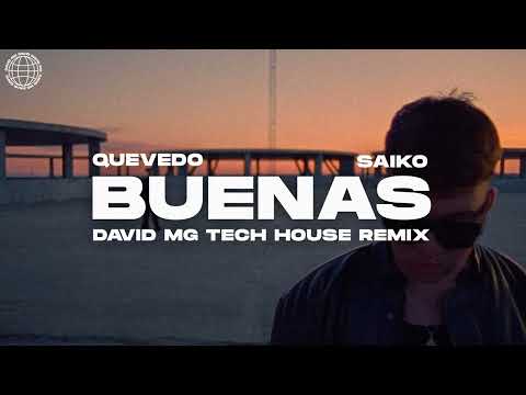 Buenas - Quevedo, Saiko (David MG Tech House Remix)