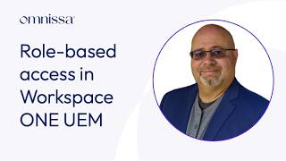 Role-based access in Workspace ONE UEM | Omnissa