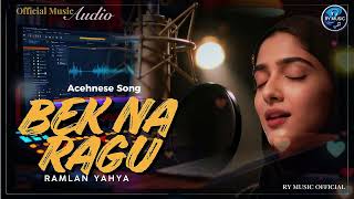 Download lagu BEKNA RAGU - RAMLAN YAHYA ( MUSIC AUDIO) mp3 Download lagu BEKNA RAGU - RAMLAN YAHYA ( MUSIC AUDIO) mp3