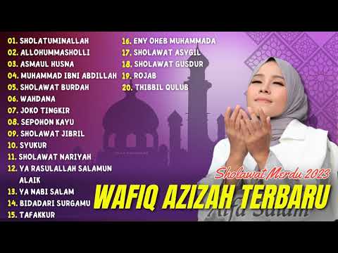 Sholawat Terbaru 2023 || Wafiq Azizah - Sholatuminallah, Allohummasholli | Full Album 2023 ||