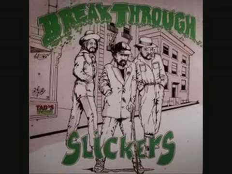 The Slickers - Give Us A Break