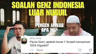 Pause Start, adakah benar 1 Terawih sama dengan 1024 Gigawih? SOALAN GENZ INDONESIA LUAR NURUL