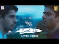 Saathi Rey Lyric Video Kapoor Sons Sidharth Alia Rishi Kapoor Arko