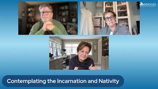 Bridges Conversations: Contemplating the Incarnation with Kate Stroble and Martha Broyles