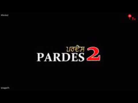 Pardes 2 by jaggie tv please watch