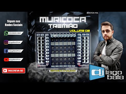 CD MURIÇOCA TREMIÃO VOLUME 02 DE BOSTON-MASSACHUSETTS - DJ IAGO BALA