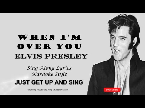 When I'm Over You - Elvis Presley