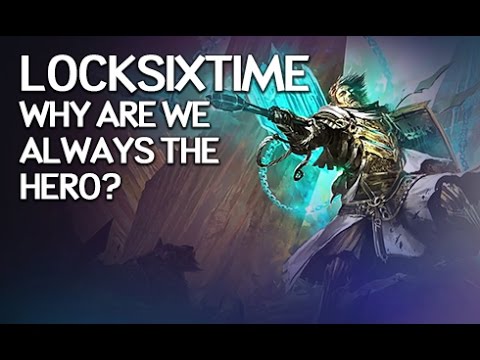 LockSixTime - Why Are We Always the Hero?