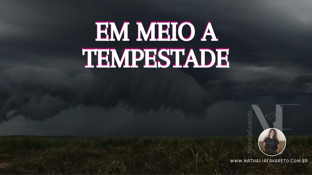 Em meio a tempestade
