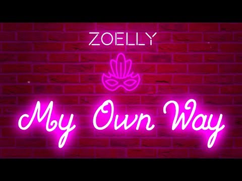 Zoelly - My Own Way (Official Lyric Video)