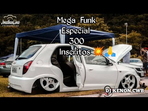 Mega Funk Especial 300 inscritos 💥🙏  @djkenoncwb426