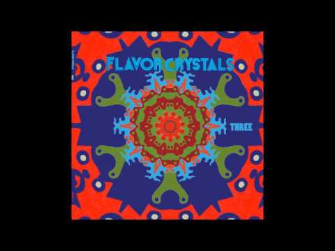 Flavor Crystals - Three (Full Album)