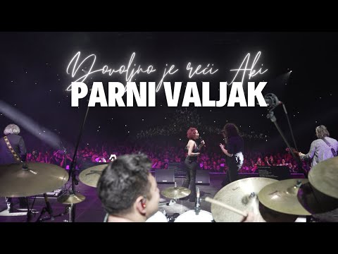 Parni valjak feat. Noa Rupčić - Dok je tebe (Dovoljno je reći Aki...@ Arena Zagreb)