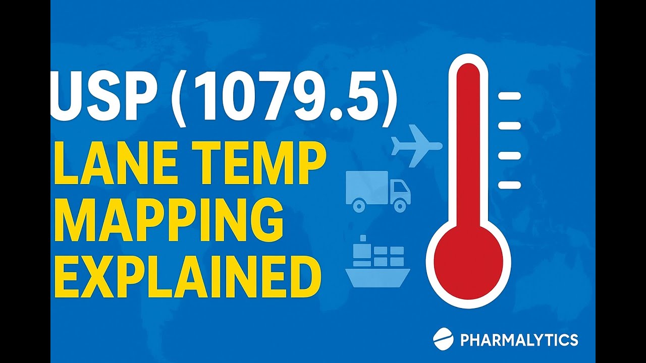 USP 〈1079.5〉 Transportation Lane Temperature Mapping & Qualification Explained