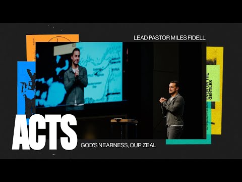 Acts 17:16-34: God's Nearness, Our Zeal – Miles Fidell