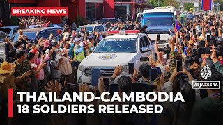 Download lagu Thailand frees 18 Cambodian soldiers as part of ceasefire deal mp3