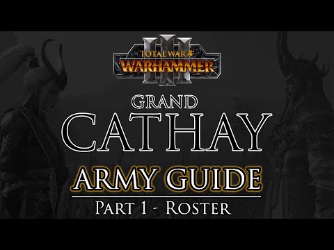GRAND CATHAY Army Guide - Part 1: Roster | Warhammer 3