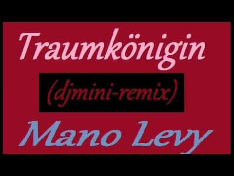 Traumkönigin (djmini-mix) - Mano Levy