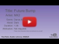 Future Bump MK2 Dance Electronic Dark YouTube Audio Library BGM