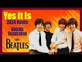 The Beatles' 'Yes It Is' Reimagined: A Harmonious Remix True to Its Era