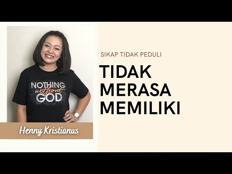 TIDAK MERASA MEMILIKI - HENNY KRISTIANUS Daily Devotion #200