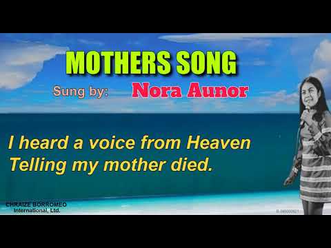 MOTHERS SONG - Nora Aunor (with Lyrics)