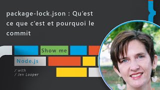 Qu&#39;est ce que le fichier package-lock.json et pourquoi il faut le commit - Show me Node.js Ep. 09