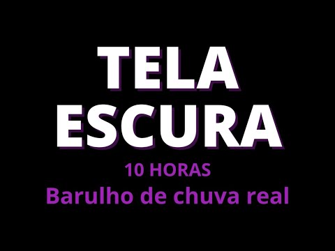 Barulho de Chuva Real para Dormir Rápido |10 HORAS | Tela Escura