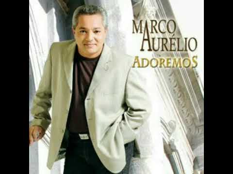 Adoremos - Marco Aurélio