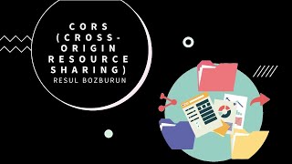 CORS (Cross-origin Resource Sharing) Nedir? Same Origin Policy, Origin Kavramları  - Türkçe
