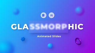 Glassmorphism Animated Powerpoint Presentation