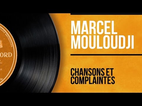Marcel Mouloudji - Chansons et Complaintes