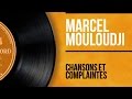 Marcel Mouloudji - Chansons et Complaintes 