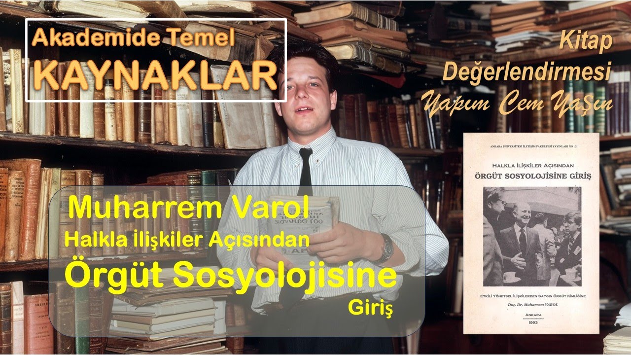 Kitap Değerlendirme: Muharrem Varol Halkla İlişkiler Açısından Örgüt Sosyolojisine Giriş