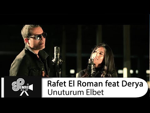 Rafet El Roman feat Derya - Unuturum Elbet