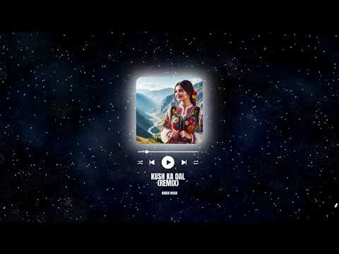 AM - Kush ka dal ( remix )