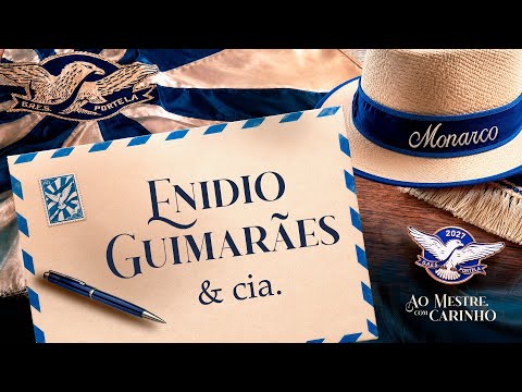  ENIDIO GUIMARÃES & CIA. | SAMBA CONCORRENTE | PORTELA 2027