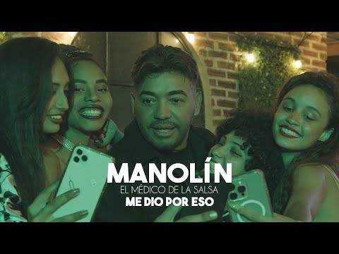 Manolín El Médico de la Salsa - ME DIO POR ESO (Video oficial)