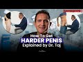 How To Get Harder Penis Better Sex Life Penile Prosthesis By Dr Tajkarimi