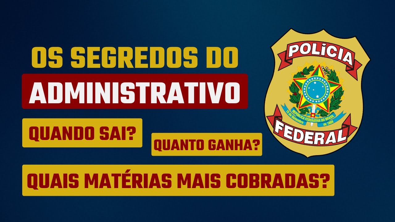 6 matérias para passar no Administrativo da PF