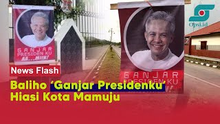 Ganjar Pranowo Disambut Baliho Bertuliskan 'Ganjar Presidenku' di Mamuju